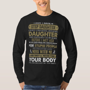 Mens I Dont Have A Stepdaughter Step Dad From Da T-Shirt