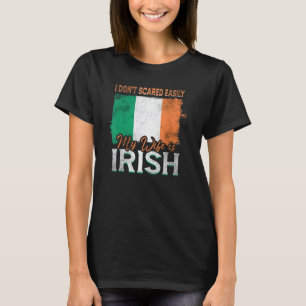 Mens I Dont Scare Easily My Wife Is Irish T-Shirt
