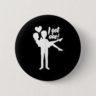 Mens I Got One Groom Bride Wedding Bachelor Party 6 Cm Round Badge