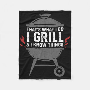 Mens I Grill And I Know Things Funny Bbq Grilling Fleece Blanket