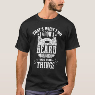 Mens I Grow A Beard Dad Saying  Fathers Day Husban T-Shirt