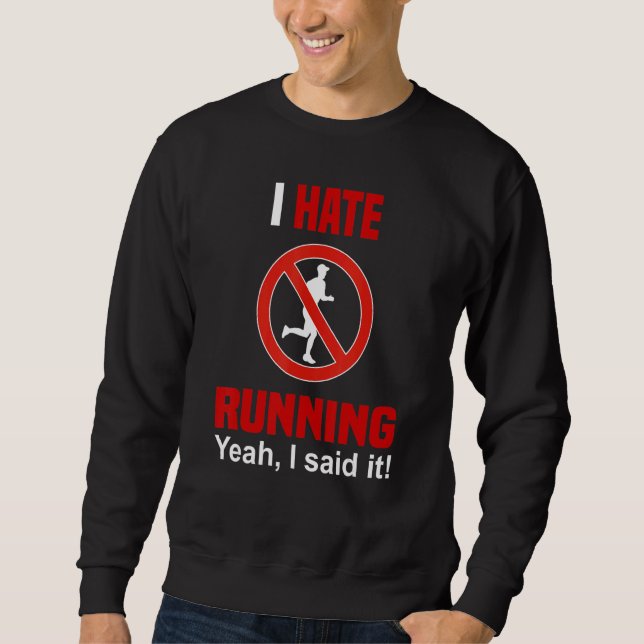Mens I Hate Running Shirt Funny Don't Like Jogging (Front)
