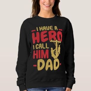Mens I Have A Hero I Call Him Dad Lineman Fathers Sweatshirt