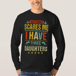 Mens I Have Three Daughters Retro  Dad Clothing Fa T-Shirt