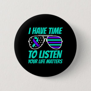 Mens I Have Time To Listen Suicide Awareness Menta 6 Cm Round Badge