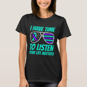 Mens I Have Time To Listen Suicide Awareness Menta T-Shirt