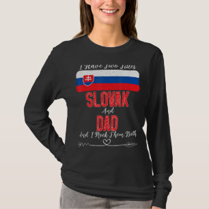 Mens I Have Two Titles Slovak And Dad Slovakia T-Shirt