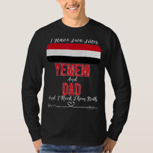 Mens I Have Two Titles Yemeni And Dad Yemen T-Shirt