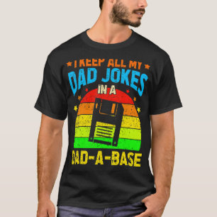Mens I Keep All My Dad Jokes In A Dad A Base Vinta T-Shirt
