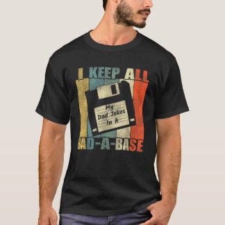 Mens I Keep All My Dad Jokes In A Dad A Base Vinta T-Shirt