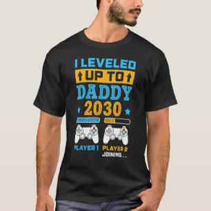 Mens I Levelled Up To Daddy 2030 Soon To Be Dad Fa T-Shirt