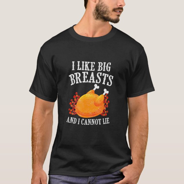 Mens I Like Big Breasts  Thanksgiving Turkey Joke T-Shirt (Front)