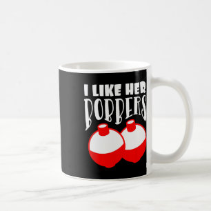 Men's I Like Her Bobbers Funny Fishing Couples Gif Coffee Mug