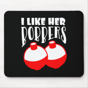 Men's I Like Her Bobbers Funny Fishing Couples Gif Mouse Pad