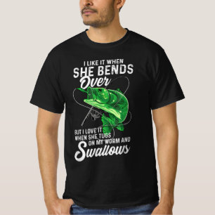 Mens I Like It When She Bends Over Fishing Gifts f T-Shirt
