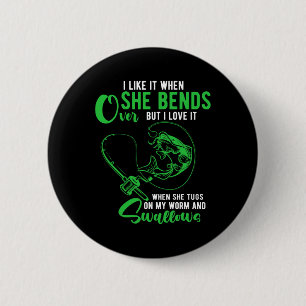 Mens I Like It When She Bends Over Funny Fishing A 6 Cm Round Badge