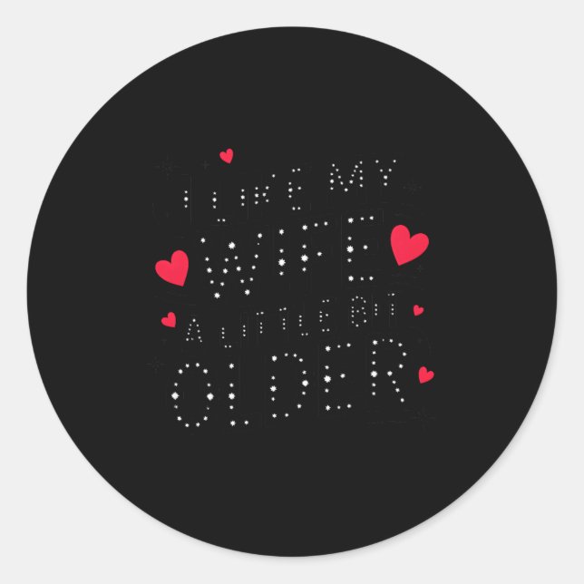 Mens I Like My Wife A Little Bit Older Premium Tri Classic Round Sticker (Front)