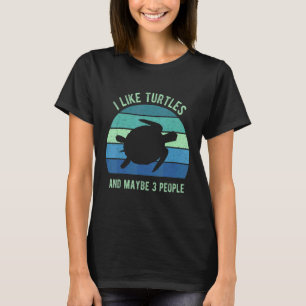 Mens I Like Turtles And Maybe 3 People Turtle Vin T-Shirt