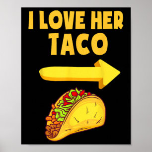 Mens I Love Her Taco Funny Matching Couple Cinco D Poster