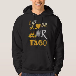 Mens I Love Her Taco Matching Couple Cinco De Mayo Hoodie