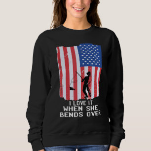 Mens I Love It When She Bends Over Usa Flag Pet Fi Sweatshirt