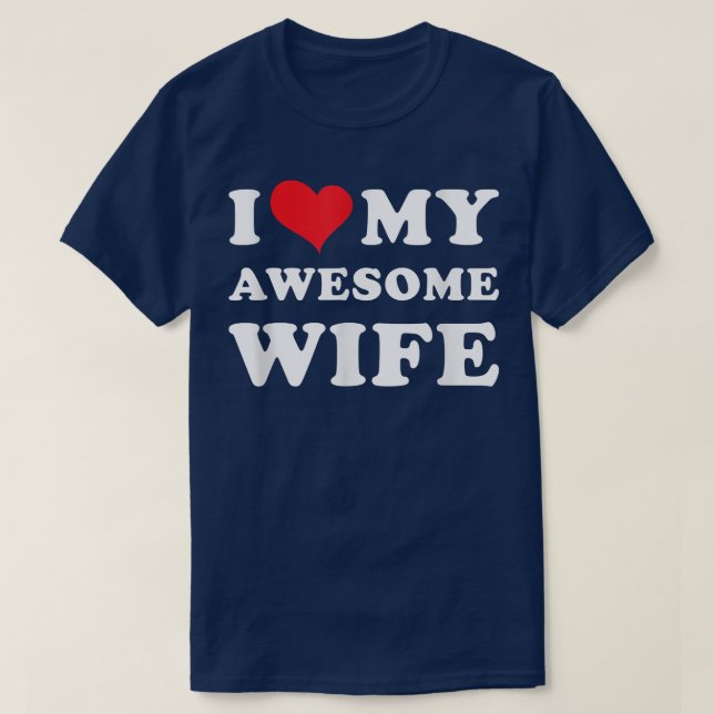 Mens I Love My Awesome Wife  T-Shirt (Design Front)