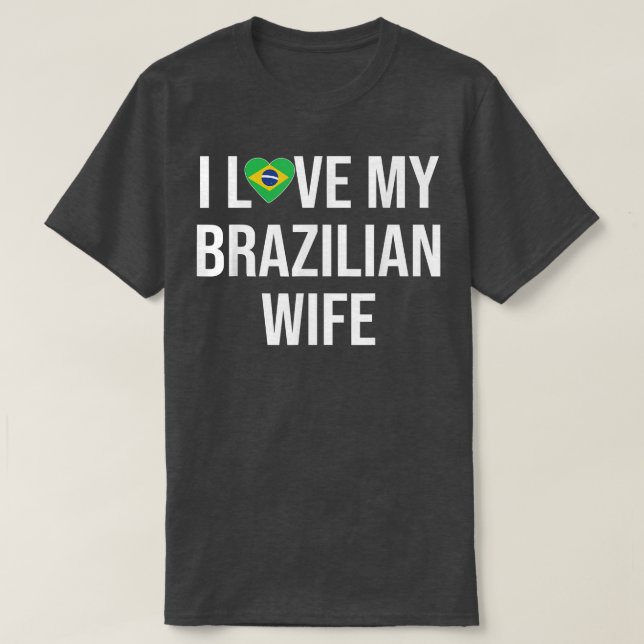 Mens I Love My Brazilian Wife  T-Shirt (Design Front)