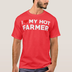 Mens I Love My Hot Husband Farmer Fiance T-Shirt