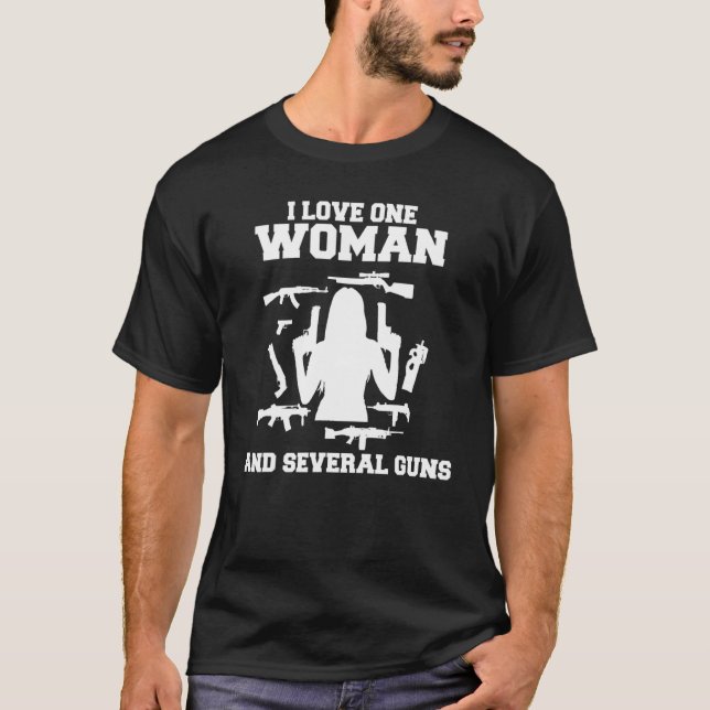 Mens I Love One Woman And Several Guns Gun Enthusi T-Shirt (Front)