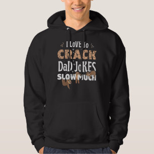 Mens I Love To Crack Dad Jokes Slow Much Funny Fat Hoodie