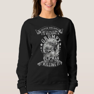 Mens I Never Dreamed That One Day I'd Become A Gru Sweatshirt