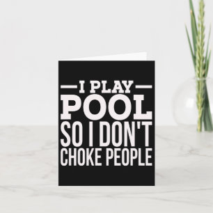 Mens I Play Pool Funny Sarcastic Billiards Playing Card