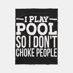Mens I Play Pool Funny Sarcastic Billiards Playing Fleece Blanket