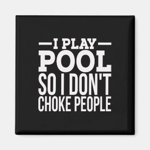 Mens I Play Pool Funny Sarcastic Billiards Playing Magnet