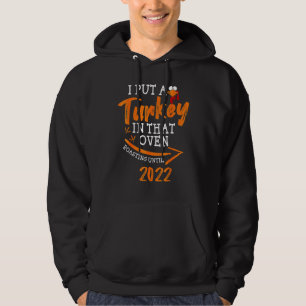 Mens I Put A Turkey In That Oven Pregnancy Thanksg Hoodie