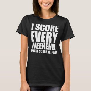 Mens I Score Every Weekend T-Shirt