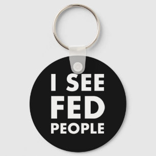 Mens I See Fed People Cool Quote For Funny Chefs A Key Ring
