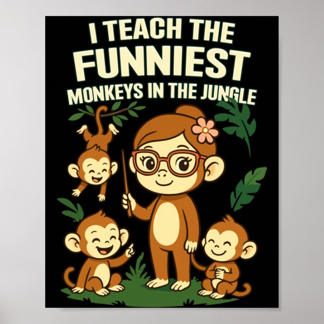 Mens I Teach The Funniest Monkeys Performance Poster (Front)