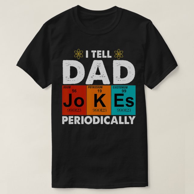 Mens I Tell Dad Jokes Periodically, Father's day t T-Shirt (Design Front)