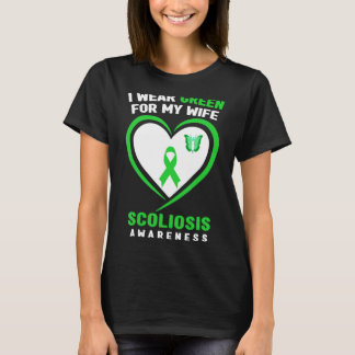 Mens I Wear Green For My Wife Scoliosis Awareness T-Shirt