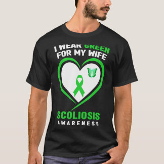 Mens I Wear Green For My Wife Scoliosis Awareness T-Shirt