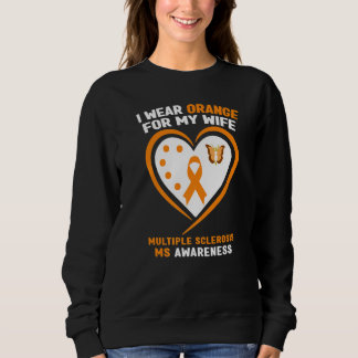 Mens I Wear Orange For My Wife Multiple Sclerosis  Sweatshirt