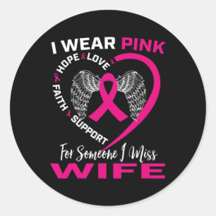 Mens I Wear Pink For My Wife Breast Cancer Memoria Classic Round Sticker