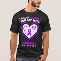 Mens I Wear Purple For My Wife Overdose Awareness