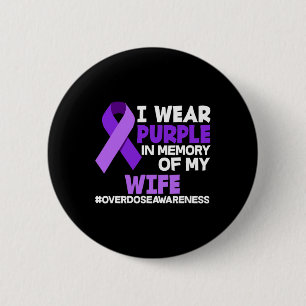 Mens I Wear Purple In Memory Of My Wife Overdose A 6 Cm Round Badge