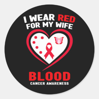 Mens I Wear Red For My Wife Blood Cancer Awareness Classic Round Sticker