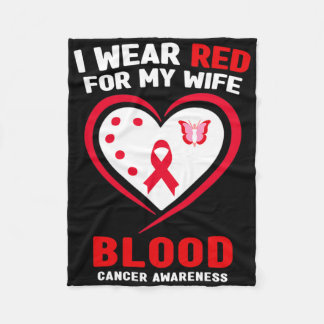 Mens I Wear Red For My Wife Blood Cancer Awareness Fleece Blanket