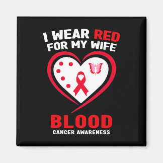 Mens I Wear Red For My Wife Blood Cancer Awareness Magnet