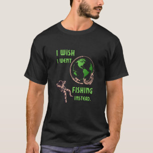 Mens I Wish I Went Fishing Instead Fisherman Retro T-Shirt