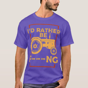 Mens I Would Rather Be Farming I Funny Farmer T-Shirt